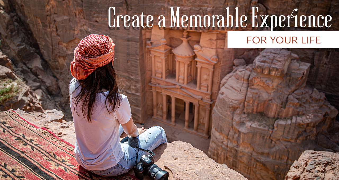 Create a Memorable Experience for your Life