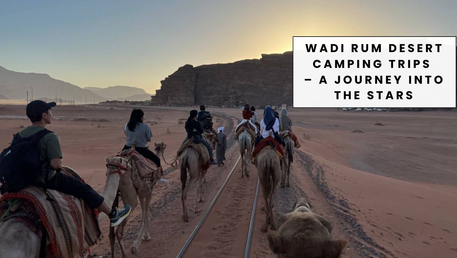 Wadi Rum Desert Camping Trips